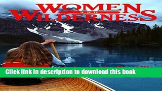 [Download] Women and Wilderness Kindle Online