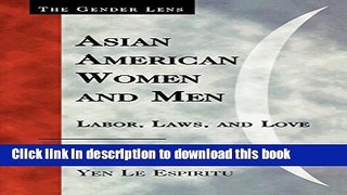 [Download] Asian American Women and Men: Labor, Laws, and Love Paperback Free