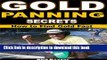 [Popular] Gold Panning Secrets: How to Find Gold Fast Hardcover OnlineCollection