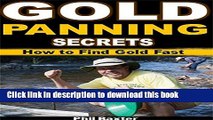 [Popular] Gold Panning Secrets: How to Find Gold Fast Hardcover OnlineCollection