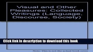 [Download] Visual and Other Pleasures: Collected Writings Kindle Online