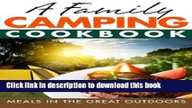 [Popular] A Family Camping Cookbook : Meals in the Great Outdoors Hardcover OnlineCollection