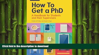 FAVORIT BOOK How To Get A Phd: A Handbook For Students And Their Supervisors READ EBOOK
