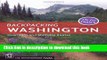 [Popular] Backpacking Washington: Overnight and Multi-Day Routes Hardcover Free