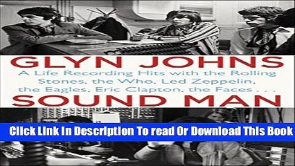 [Download] Sound Man: A Life Recording Hits with The Rolling Stones, The Who, Led Zeppelin, The