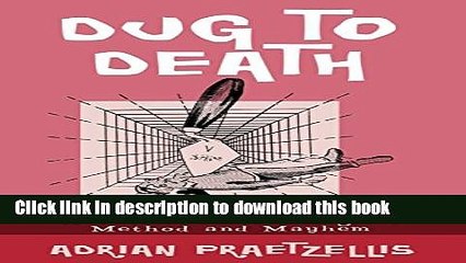 [Popular] Dug to Death: A Tale of Archaeological Method and Mayhem Kindle OnlineCollection