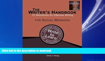 READ THE NEW BOOK The Writer s Handbook: 12 Workshops for Effective Writing: For Social Workers