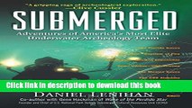 [Popular] Submerged: Adventures of America s Most Elite Underwater Archeology Team Kindle