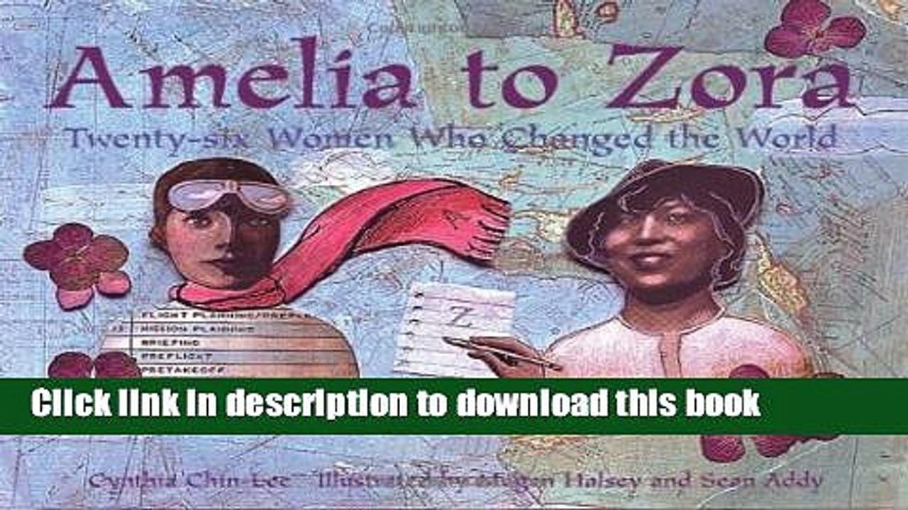 [Download] Amelia to Zora: Twenty-Six Women Who Changed the World Hardcover Collection
