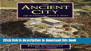 [Popular] The Ancient City: Life in Classical Athens and Rome Paperback Free