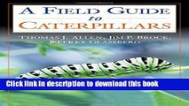 [Popular] Caterpillars in the Field and Garden: A Field Guide to the Butterfly Caterpillars of