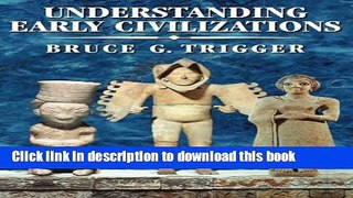 [Popular] Understanding Early Civilizations: A Comparative Study Paperback Free
