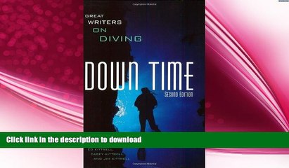 READ book  Down Time: Great Writers on Diving  FREE BOOOK ONLINE