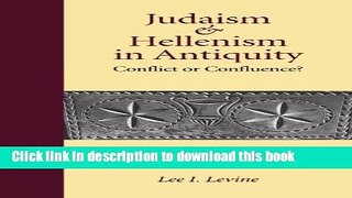 [Popular] Judaism and Hellenism in Antiquity: Conflict or Confluence? Paperback OnlineCollection