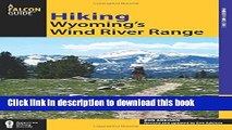 [Popular] Hiking Wyoming s Wind River Range (Regional Hiking Series) Paperback OnlineCollection