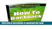 [Popular] How To Backpack - Your Step-By-Step Guide To Backpacking Kindle OnlineCollection