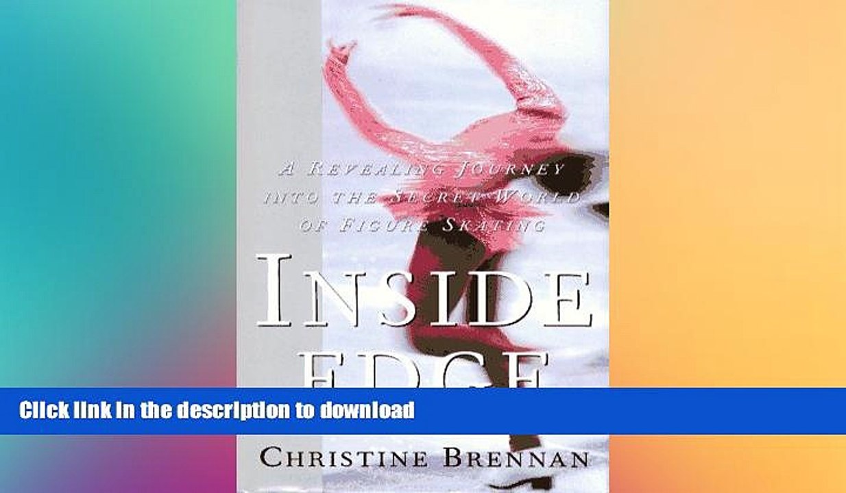 EBOOK ONLINE  INSIDE EDGE: A Revealing Journey Into the Secret World of Figure Skating  BOOK