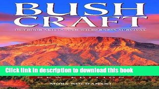 [Popular] Bushcraft: Outdoor Skills and Wilderness Survival Paperback OnlineCollection