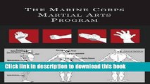 [Download] The Marine Corps Martial Arts Program: The Complete Combat System Kindle Collection