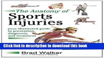 [Download] Sports Injuries: Your Illustrated Guide to Prevention, Diagnosis and Treatment