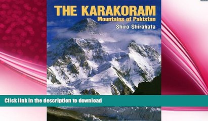 FREE PDF  The Karakoram: Mountains of Pakistan  FREE BOOOK ONLINE