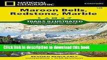 [Popular] Maroon Bells, Redstone, Marble (National Geographic Trails Illustrated Map) Hardcover