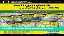 [Popular] Adirondack Park [Map Pack Bundle] (National Geographic Trails Illustrated Map) Hardcover