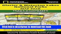 [Popular] Glacier and Waterton Lakes National Parks [Map Pack Bundle] (National Geographic Trails