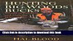 [Download] Hunting Big Woods Bucks: Secrets of Tracking and Stalking Whitetails Hardcover Online