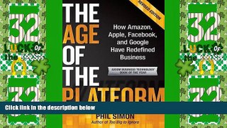 Big Deals  The Age of the Platform: How Amazon, Apple, Facebook, and Google Have Redefined