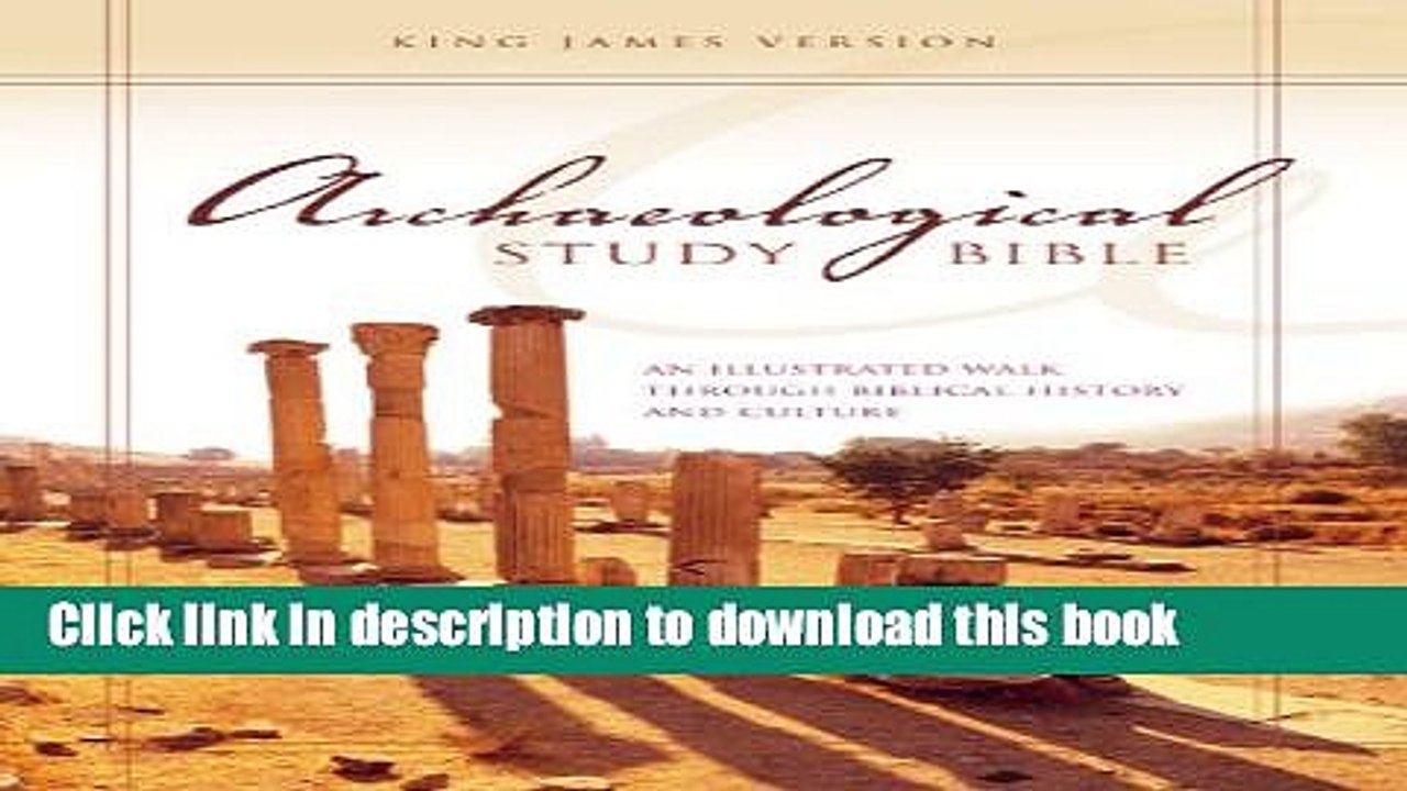 [Popular] KJV, Archaeological Study Bible, Hardcover An Illustrated
