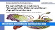 [PDF] Nanofabrication Towards Biomedical Applications: Techniques, Tools, Applications, and Impact