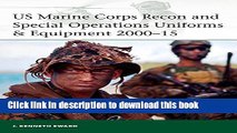 [Download] US Marine Corps Recon and Special Operations Uniforms   Equipment 2000-15 Paperback