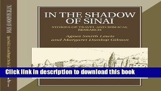 [Popular] In the Shadow of Sinai: Stories of Travel and Biblical Research Paperback Free
