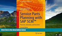 Must Have  Service Parts Planning with SAP SCMTM: Processes, Structures, and Functions