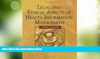Big Deals  Legal and Ethical Aspects of Health Information Management (Health Information