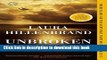 [Download] Unbroken: A World War II Story of Survival, Resilience, and Redemption Paperback Free