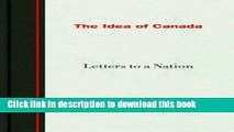 [Download] The Idea of Canada: Letters to a Nation Paperback Online