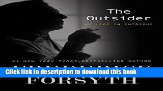 [Popular] The Outsider: My Life in Intrigue Paperback Free
