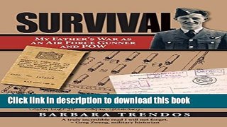 [Popular] Survival: My Father s War as an Air Force Gunner and POW Kindle Free