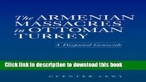 [Download] The Armenian Massacres in Ottoman Turkey: A Disputed Genocide Paperback Free