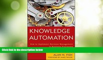 Big Deals  Knowledge Automation: How to Implement Decision Management in Business Processes  Free