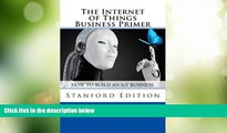 Big Deals  The Internet of Things Business Primer  Best Seller Books Most Wanted