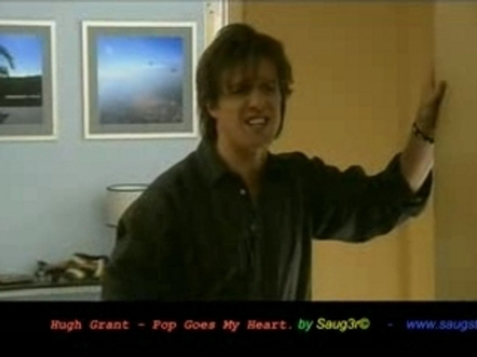 Hugh Grant - Pop Goes My Heart