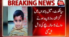 Sialkot: Dead body of kidanpped 5-years old Abdullah recovered