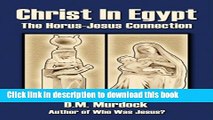 [Download] Christ in Egypt: The Horus-Jesus Connection Hardcover Free