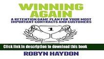 [Read PDF] Winning Again: A retention game plan for your most important contracts and customers