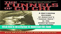 [Popular] Books The Tunnels of Cu Chi: A Harrowing Account of America s Tunnel Rats in the
