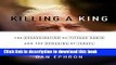 [Download] Killing a King: The Assassination of Yitzhak Rabin and the Remaking of Israel Paperback