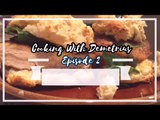 COOKING WITH DEMETRIUS EP. 2